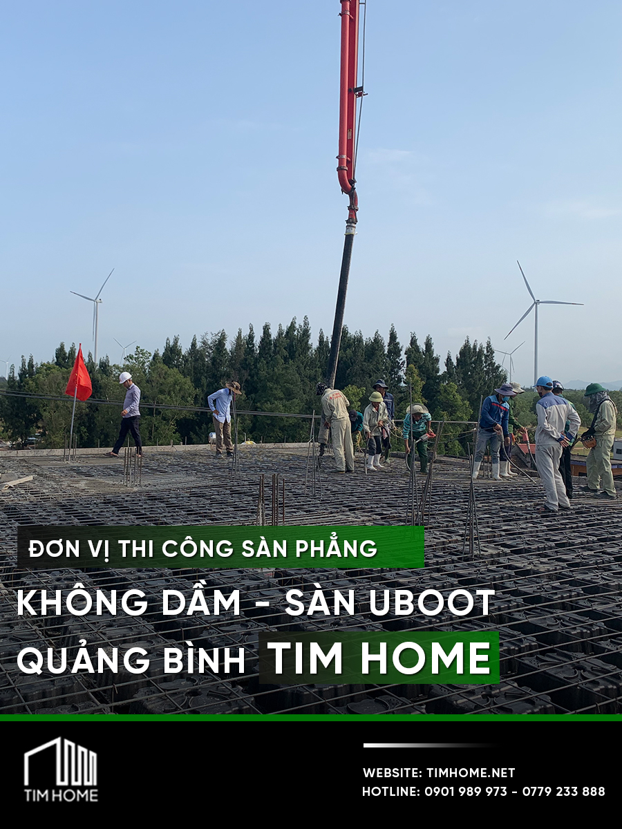 Đơn vị thi công sàn phẳng không dầm - sàn Uboot Quảng Bình TIM HOME 