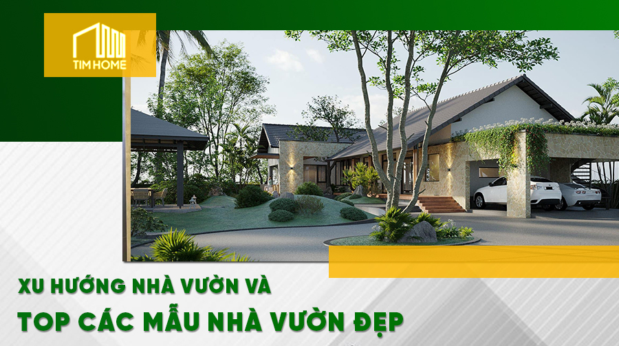  Xu Hướng Nhà Vườn Và Top Các Mẫu Nhà Vườn Đẹp